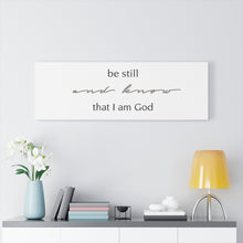 Carregar imagem no visualizador da galeria, "Be Still" Canvas Gallery Wrap