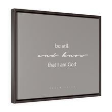 Laden Sie das Bild in den Galerie-Viewer, "Be Still" Framed Canvas