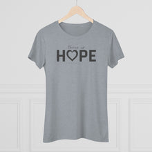 Load image into Gallery viewer, "Hope" Women's Soft Tri-Blend Tee