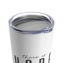 Load image into Gallery viewer, "Hope" 20 oz Tumbler