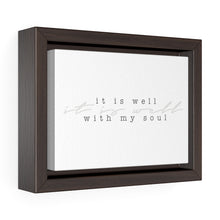 Load image into Gallery viewer, "It Is Well" Framed Canvas