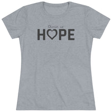 Load image into Gallery viewer, "Hope" Women's Soft Tri-Blend Tee