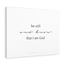 Carregar imagem no visualizador da galeria, "Be Still" Canvas Gallery Wrap