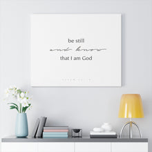 Carregar imagem no visualizador da galeria, "Be Still" Canvas Gallery Wrap