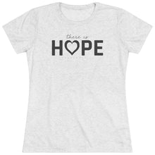 Load image into Gallery viewer, "Hope" Women's Soft Tri-Blend Tee
