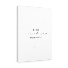Carregar imagem no visualizador da galeria, "Be Still" Canvas Gallery Wrap
