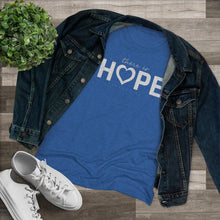 Load image into Gallery viewer, "Hope" Women's Soft Tri-Blend Tee
