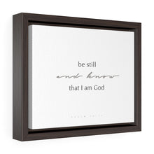 Laden Sie das Bild in den Galerie-Viewer, "Be Still" Framed Canvas
