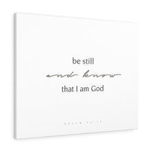Carregar imagem no visualizador da galeria, "Be Still" Canvas Gallery Wrap
