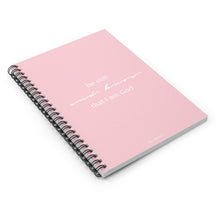 Laden Sie das Bild in den Galerie-Viewer, "Be Still" Spiral Notebook - Ruled Line
