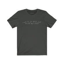Charger l'image dans la galerie, "It Is Well" Unisex Jersey Short Sleeve Tee
