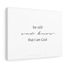 Carregar imagem no visualizador da galeria, "Be Still" Canvas Gallery Wrap
