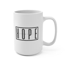 Load image into Gallery viewer, "Hope" 15 oz Mug
