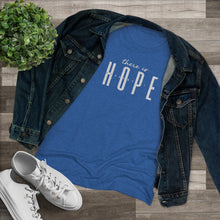 Load image into Gallery viewer, "Hope" Women's Soft Tri-Blend Tee
