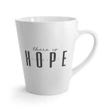 Load image into Gallery viewer, "Hope" 12 oz Latte Mug
