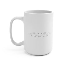 Load image into Gallery viewer, "It Is Well" 15 oz Mug
