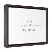 Laden Sie das Bild in den Galerie-Viewer, "Be Still" Framed Canvas
