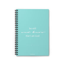 Load image into Gallery viewer, "Be Still" Spiral Notebook - Ruled Line
