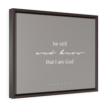 Laden Sie das Bild in den Galerie-Viewer, "Be Still" Framed Canvas

