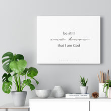 Carregar imagem no visualizador da galeria, "Be Still" Canvas Gallery Wrap
