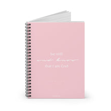 Laden Sie das Bild in den Galerie-Viewer, "Be Still" Spiral Notebook - Ruled Line
