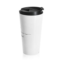 Load image into Gallery viewer, "Be Still" 15 oz Stainless Steel Travel Mug
