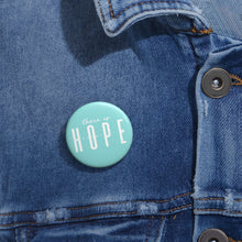 Charger l'image dans la galerie, "Hope" Custom Pin Button
