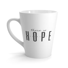 Load image into Gallery viewer, "Hope" 12 oz Latte Mug
