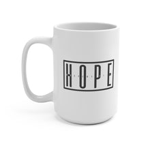 Load image into Gallery viewer, "Hope" 15 oz Mug
