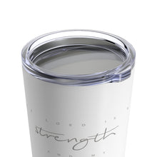 Load image into Gallery viewer, "Strength" 20 oz Tumbler
