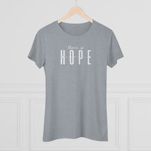 Load image into Gallery viewer, "Hope" Women's Soft Tri-Blend Tee
